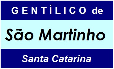 Gentílico da Cidade São Martinho