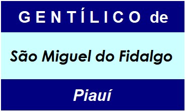 Gentílico da Cidade São Miguel do Fidalgo