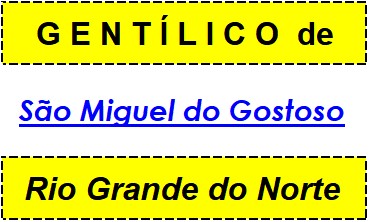 Gentílico da Cidade São Miguel do Gostoso