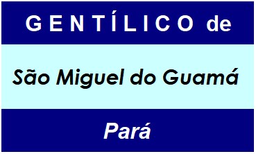 Gentílico da Cidade São Miguel do Guamá