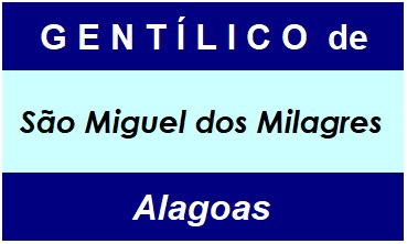 Gentílico da Cidade São Miguel dos Milagres