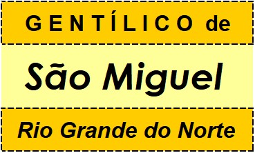 Gentílico da Cidade São Miguel