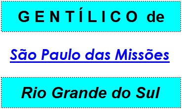 Gentílico da Cidade São Paulo das Missões