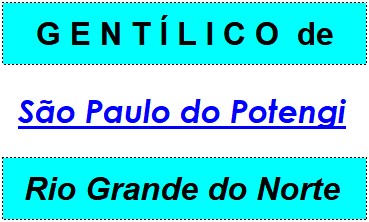 Gentílico da Cidade São Paulo do Potengi