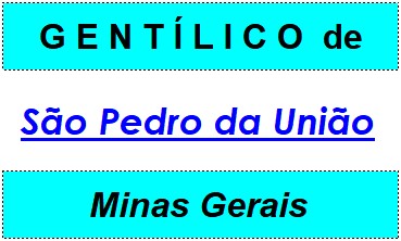 Gentílico da Cidade São Pedro da União