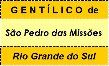 Gentílico da Cidade São Pedro das Missões