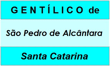 Gentílico da Cidade São Pedro de Alcântara