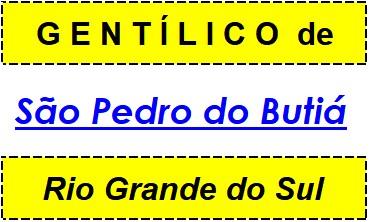 Gentílico da Cidade São Pedro do Butiá