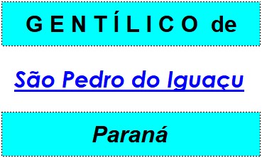 Gentílico da Cidade São Pedro do Iguaçu