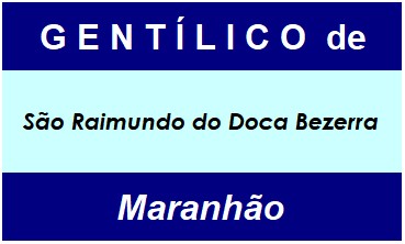 Gentílico da Cidade São Raimundo do Doca Bezerra