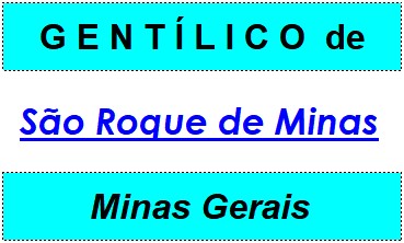 Gentílico da Cidade São Roque de Minas