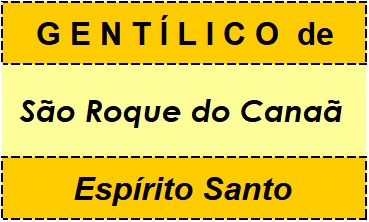 Gentílico da Cidade São Roque do Canaã