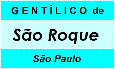 Gentílico da Cidade São Roque