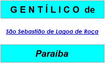 Gentílico da Cidade São Sebastião de Lagoa de Roça