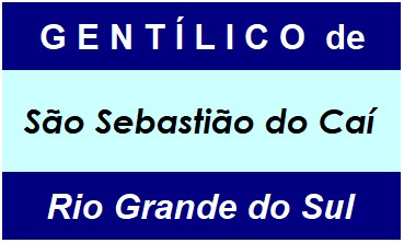 Gentílico da Cidade São Sebastião do Caí