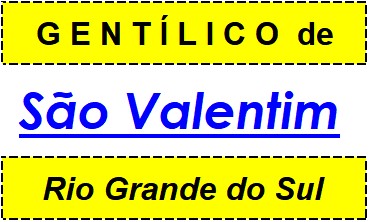 Gentílico da Cidade São Valentim