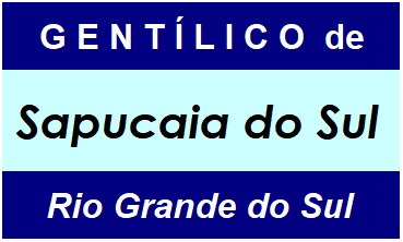 Gentílico da Cidade Sapucaia do Sul