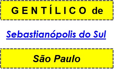 Gentílico da Cidade Sebastianópolis do Sul