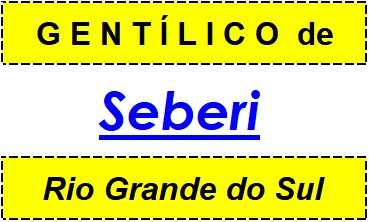 Gentílico da Cidade Seberi