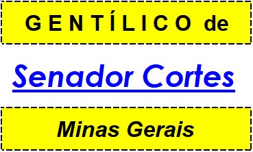 Gentílico da Cidade Senador Cortes