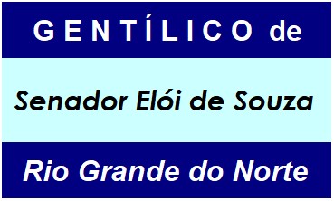 Gentílico da Cidade Senador Elói de Souza