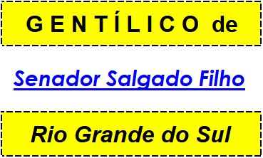 Gentílico da Cidade Senador Salgado Filho