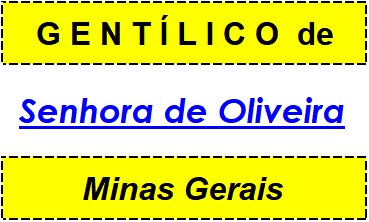 Gentílico da Cidade Senhora de Oliveira