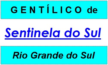 Gentílico da Cidade Sentinela do Sul