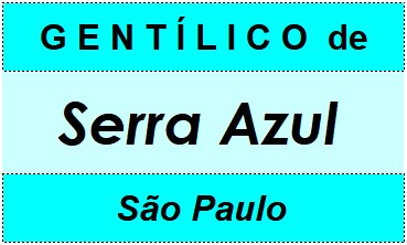 Gentílico da Cidade Serra Azul