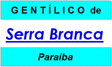 Gentílico da Cidade Serra Branca