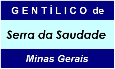 Gentílico da Cidade Serra da Saudade