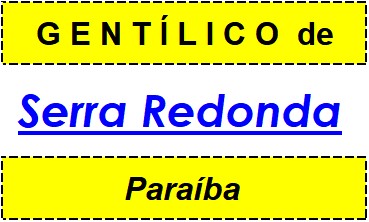 Gentílico da Cidade Serra Redonda