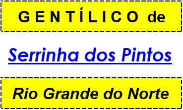 Gentílico da Cidade Serrinha dos Pintos