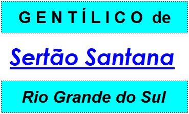 Gentílico da Cidade Sertão Santana