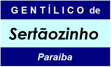 Gentílico da Cidade Sertãozinho