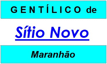 Gentílico da Cidade Sítio Novo