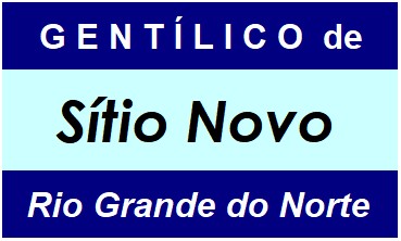 Gentílico da Cidade Sítio Novo