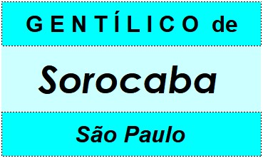 Gentílico da Cidade Sorocaba