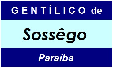 Gentílico da Cidade Sossêgo