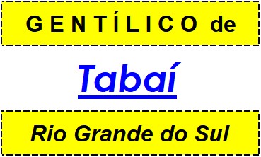 Gentílico da Cidade Tabaí