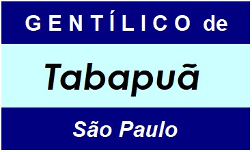 Gentílico da Cidade Tabapuã