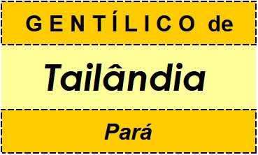 Gentílico da Cidade Tailândia