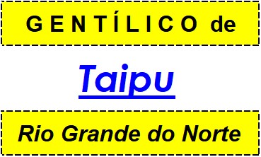 Gentílico da Cidade Taipu