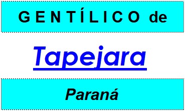 Gentílico da Cidade Tapejara