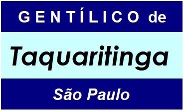 Gentílico da Cidade Taquaritinga