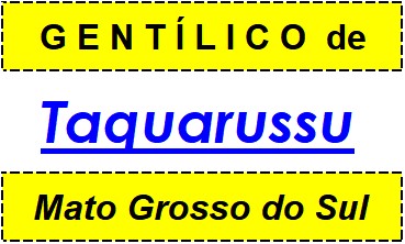 Gentílico da Cidade Taquarussu