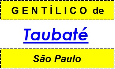 Gentílico da Cidade Taubaté