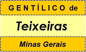 Gentílico da Cidade Teixeiras