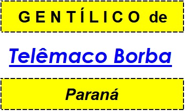 Gentílico da Cidade Telêmaco Borba