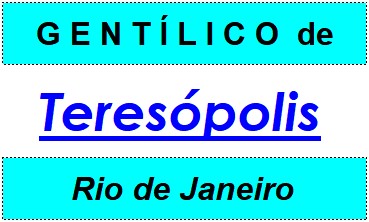 Gentílico da Cidade Teresópolis